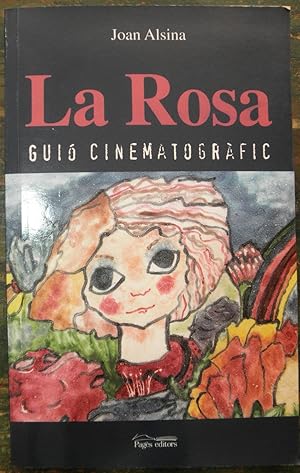 La rosa. Guió cinematogràfic