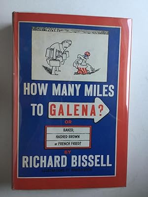 How Many Miles to Galena? or Baked, Hashed Brown or French Fried