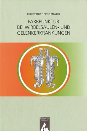 Bild des Verkufers fr Farbpunktur bei Wirbelsulen- und Gelenkerkrankungen. zum Verkauf von Kepler-Buchversand Huong Bach