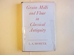 Grain-Mills and Flour in Classical Antiquity.