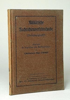 Imagen del vendedor de Militrische Nachrichtenverkehrskunde (Verbindungstaktik). Bearbeitet fr Angehrige aller Waffengattungen. a la venta por Librarium of The Hague