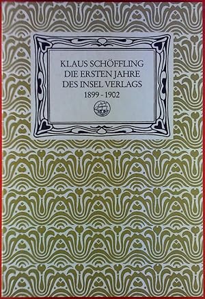 Bild des Verkufers fr Die ersten Jahre des Insel Verlages, 1899 - 1902. zum Verkauf von biblion2