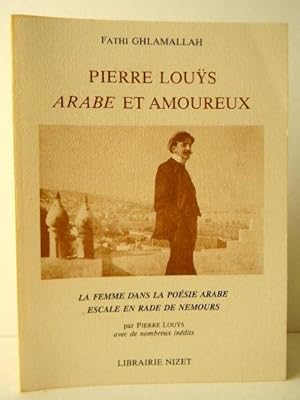 Image du vendeur pour PIERRE LOU S ARABE ET AMOUREUX. mis en vente par LIBRAIRIE LE GALET