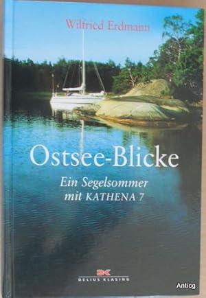 Image du vendeur pour Ostsee-Blicke. Ein Segelsommer mit Kathena 7. mis en vente par Antiquariat Gntheroth