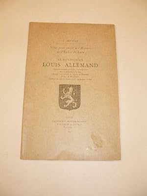 NOTES POUR SERVIR A L' HISTOIRE DE L' EGLISE DE LYON : LE BIENHEUREUX LOUIS ALLEMAND