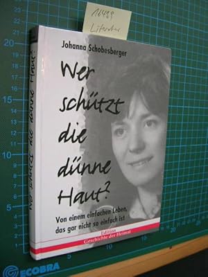 Wer schützt die dünne Haut? Von einem einfachen Leben, das gar nicht so einfach ist.