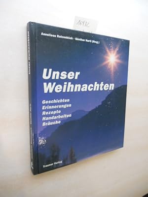 Bild des Verkufers fr Unser Weihnachten. Geschichten, Erinnerungen, Rezepte, Handarbeiten, Bruche. zum Verkauf von Klaus Ennsthaler - Mister Book