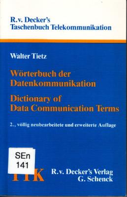 Wörterbuch der Datenkommunikation. Englisch - Deutsch, Deutsch - Englisch / Dictionary of data co...