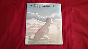 Seller image for A DOG CAME, TOO for sale by Betty Mittendorf /Tiffany Power BKSLINEN