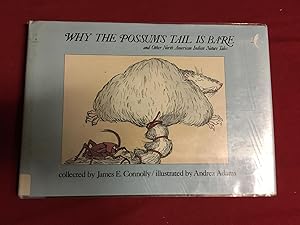 Image du vendeur pour Why the Possum's Tail Is Bare, and Other North American Indian Nature Tales mis en vente par Betty Mittendorf /Tiffany Power BKSLINEN