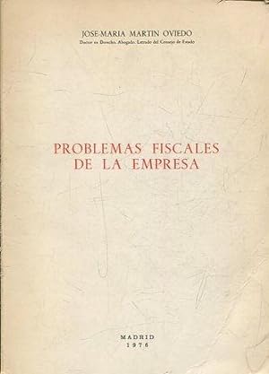 PROBLEMAS FISCALES DE LA EMPRESA.