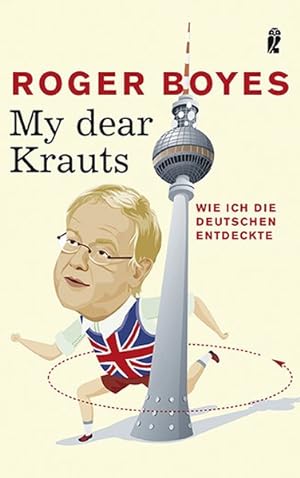 Bild des Verkufers fr My dear Krauts: Wie ich die Deutschen entdeckte zum Verkauf von ANTIQUARIAT Franke BRUDDENBOOKS