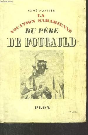 Bild des Verkufers fr LA VOCATION SAHARIENNE DU PERE DE FOUCAULD zum Verkauf von Le-Livre