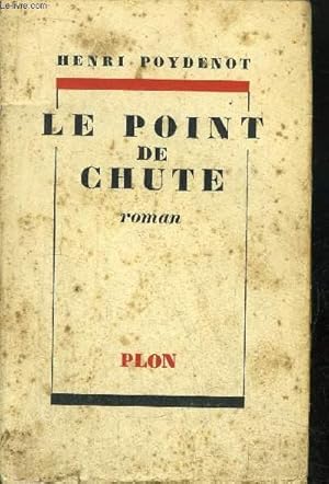 Seller image for LE POINT DE CHUTE for sale by Le-Livre