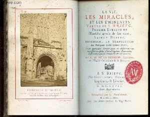 Bild des Verkufers fr LA VIE, LES MIRACLES, ET LES EMINENTES, vertus de Saint-Brieuc, Premier Evque de l'Evch appel de son nom, Saint-Brieuc - Ensemble, La Translation des Reliques dudit Saint-Brieuc - Plus quelques remarques et Observations ncessaires pour l'intelligence zum Verkauf von Le-Livre