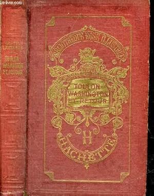 Seller image for TOULON-WASHINGTON ET RETOUR - COLLECTION BIBLIOTHEQUE ROSE ILLUSTREE. for sale by Le-Livre