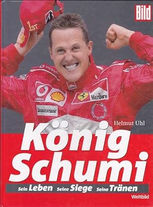 König Schumi - Michael Schumacher - Sein Leben, seine Siege, seine Tränen.