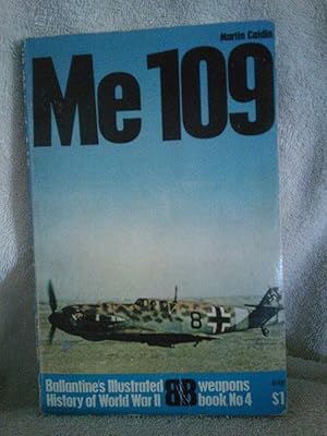 Imagen del vendedor de Me 109: Willy Messerschmitt's Peerless Fighter a la venta por Prairie Creek Books LLC.