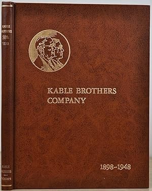 KABLE BROTHERS COMPANY 1898-1948. This is a Tale of Fifty Years of Printing.