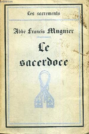 Seller image for LE SACERDOCE - LES SACREMENTS for sale by Le-Livre