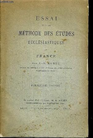 Seller image for ESSAI SUR LA METHODE DES ETUDES ECCLESIASTIQUES EN FRANCE - PREMIERE PARTIE for sale by Le-Livre