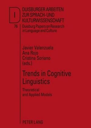 Bild des Verkufers fr Trends in Cognitive Linguistics : Theoretical and Applied Models zum Verkauf von AHA-BUCH GmbH