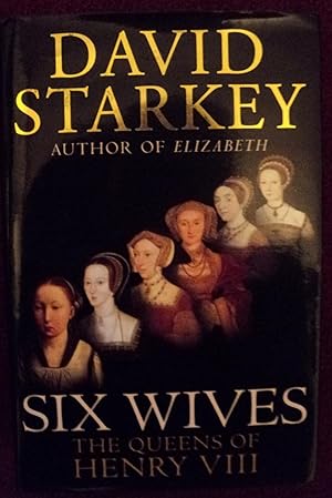 Seller image for Six Wives : The Queens of Henry VIII for sale by Cadeby Books
