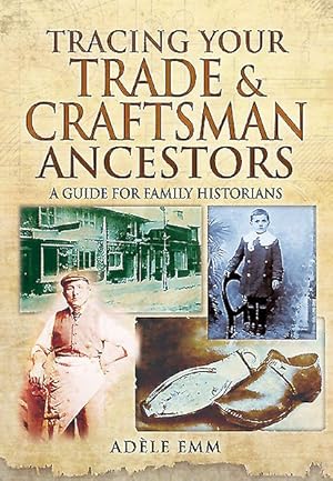 Immagine del venditore per Tracing Your Trade and Craftsmen Ancestors : A Guide for Family Historians venduto da GreatBookPrices