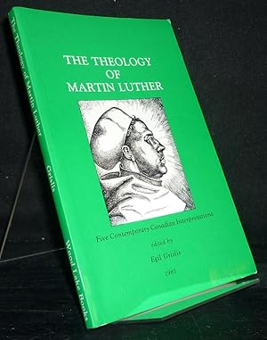 Bild des Verkufers fr Theology of Martin Luther. Five [5] Contemporary Canadian Interpretations. [Edited by Egil Grislis]. zum Verkauf von Antiquariat Kretzer