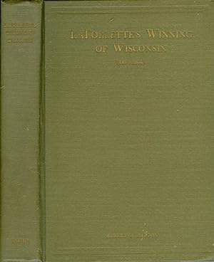 Seller image for LaFolette's Winning of Wisconsin (1894-1904) for sale by The Haunted Bookshop, LLC
