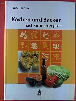 Imagen del vendedor de Kochen und Backen nach Grundrezepten. a la venta por biblion2