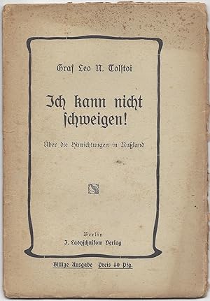 Ich kann nicht schweigen. Über die Hinrichtungen in Russland. Deutsch von Edmund Rot