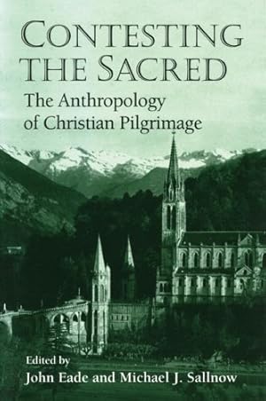 Immagine del venditore per Contesting the Sacred: The Anthropology of Christian Pilgrimage venduto da Modernes Antiquariat an der Kyll