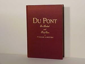 Du Pont One Hundred and Forty Years