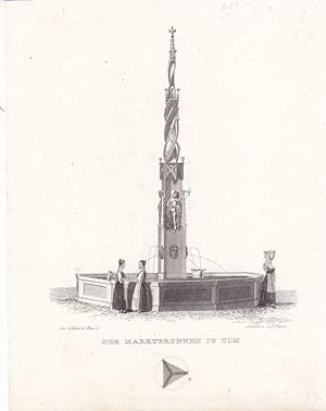 Der Marktbrunnen in Ulm, kleinformatiger Stahlstich um 1850 von A.H. Payne nach Eduard Mauch, Bla...