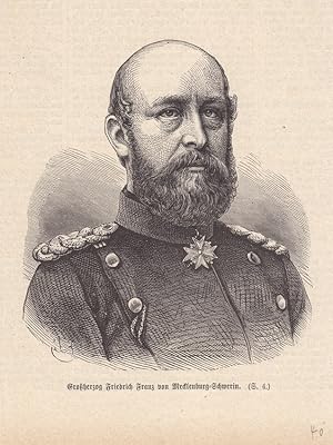 Großherzog Friedrich Franz von Mecklenburg-Schwerin (1823 - 1883), Holzstich um 1875, Blattgröße:...