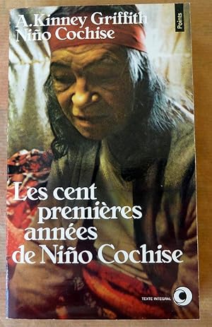 Bild des Verkufers fr Les Cent Premires annes de Nino Cochise. zum Verkauf von librairie sciardet