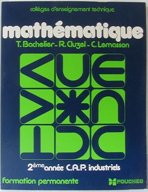 Immagine del venditore per Mathmatique deuxime anne C.A.P. industriels (formation permanente) venduto da crealivres