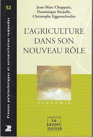 Imagen del vendedor de L'agriculture dans son nouveau rle a la venta por le livre ouvert. Isabelle Krummenacher