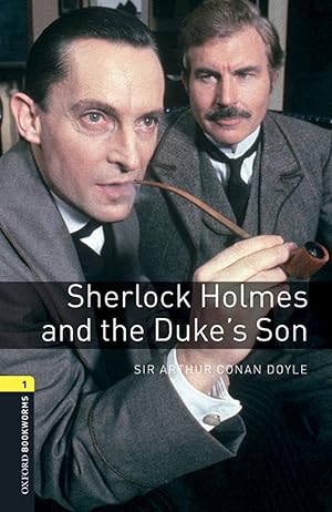 Imagen del vendedor de Sherlock Holmes and the Duke's Son Oxford Bookworms Library 1 a la venta por Imosver