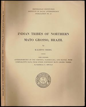 Imagen del vendedor de Indian Tribes of Northern Mato Grosso, Brazil a la venta por The Book Collector, Inc. ABAA, ILAB