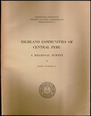 Imagen del vendedor de Highland Communities of Central Peru: A Regional Survey a la venta por The Book Collector, Inc. ABAA, ILAB