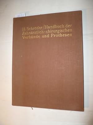 Handbuch der zahnärztlich-chirurgischen Verbände und Prothesen : Band 1 : Frakturen und Luxatione...