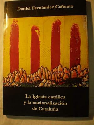 La Iglesia católica y la nacionalización de Cataluña