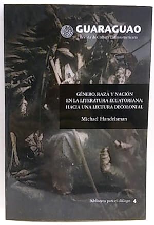 Seller image for Guaraguao, Revista Cultural Latinoamericana. Gnero, Raza Y Nacin En La Literatura Ecuatoriana for sale by SalvaLibros