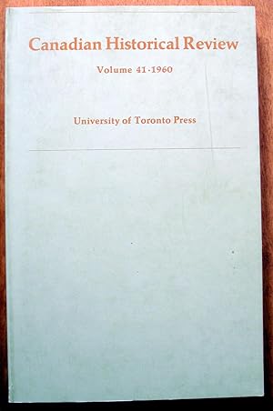 The Canadian Historical Review. Volume 41 (XLI) 1960