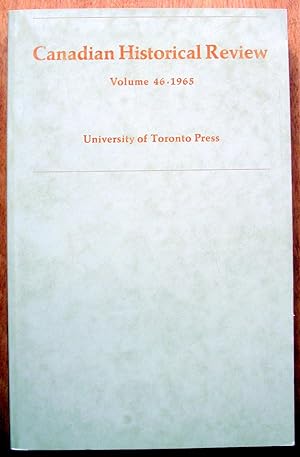 Bild des Verkufers fr The Canadian Historical Review. Volume 46 (XLVI) 1965 zum Verkauf von Ken Jackson