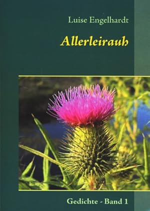 Allerleirauh : Gedichte - Band 1.