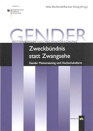 Zweckbündnis statt Zwangsehe. Gender Mainstreaming und Hochschulreform. (HoF Wittenberg - Institu...