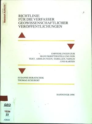 Bild des Verkufers fr Richtlinie fr die Verfasser geowissenschaftlicher Verffentlichungen: Empfehlungen zur Manuskriptenstellung von Text, Abbildungen, Tabellen, Tafeln, Karten. zum Verkauf von books4less (Versandantiquariat Petra Gros GmbH & Co. KG)